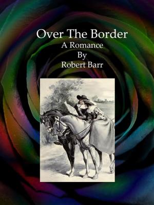 Book cover of Over The Border