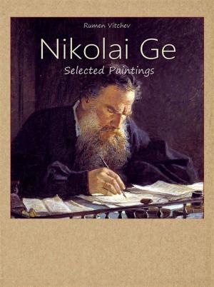 Cover of the book Nikolai Ge: Selected Paintings by Bojidar Vaklinov