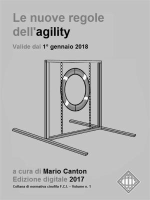 Book cover of Le nuove regole FCI dell'agility (valide dal 1° gennaio 2018).