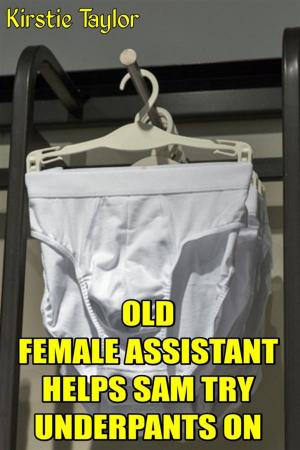 Book cover of Old Female Assistant Helps Sam Try Underpants On