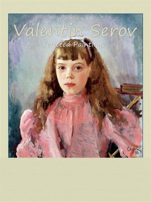Cover of the book Valentin Serov: Selected Paintings by Valeri Dobrev