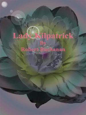 Cover of the book Lady Kilpatrick by K. A. Jordan, I. C. Talbot