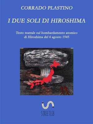 Cover of the book I due soli di Hiroshima by Mark Achtenberg