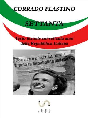 Cover of the book Settanta by Alessandro Passerini