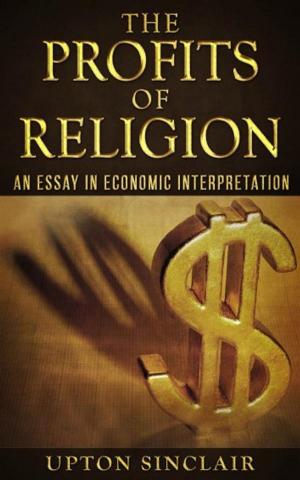 Cover of the book The Profits of Religion: An Essay in Economic Interpretation by Marquis de Sade