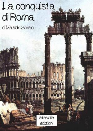 Cover of the book La conquista di Roma by Oscar Wilde