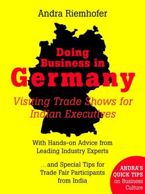 bigCover of the book Doing Business in Germany : Visiting Trade Shows for Indian Executives by 