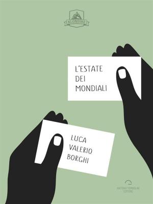 Cover of the book L'Estate Dei Mondiali by Satoshi Nakamoto