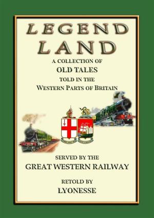 Book cover of LEGEND LAND - A collection of Ancient Legends from the South Western counties of England