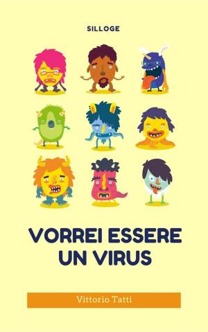 Cover of the book Vorrei essere un virus by Jörg Bruchwitz