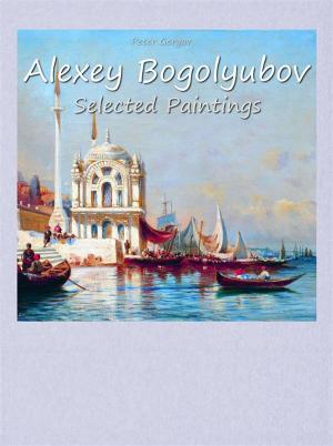 Cover of the book Alexey Bogolyubov: Selected Paintings by Sevdalina Georgieva