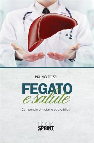 Cover of the book Fegato e salute by Egidio Barghiglioni