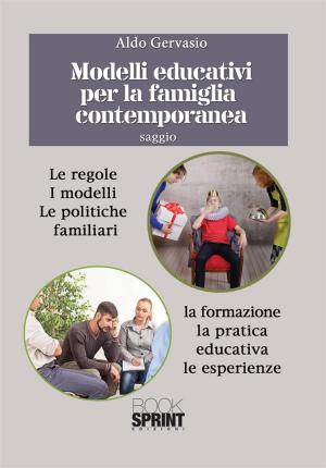 Cover of the book Modelli educativi per la famiglia contemporanea by Alec Igral