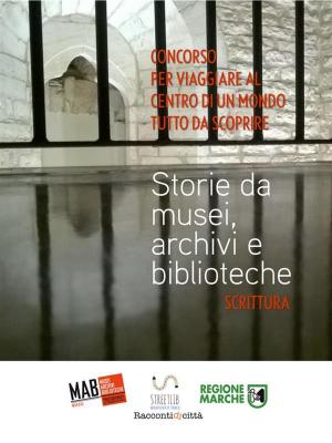 Cover of the book Storie da musei, archivi e biblioteche - i racconti (5. edizione) by Violet Pollux