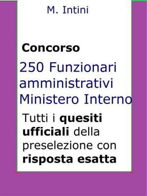 Cover of Quesiti ufficiali concorso 250 Funzionari Amministrativi Ministero Interno