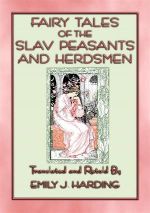 Cover of the book FAIRY TALES OF THE SLAV PEASANTS AND HERDSMEN -20 illustrated Slavic tales by Hans Christian Andersen, Illustrated by Edna F. Hart