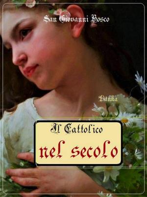 Cover of the book Il cattolico nel secolo by Richard Whitney