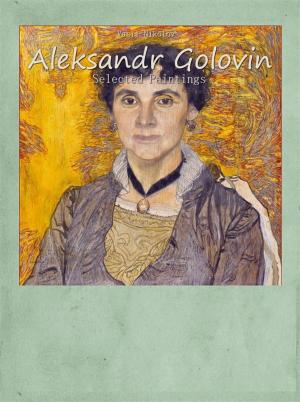 Cover of the book Aleksandr Golovin: Selected Paintings by Biliana Kostova, Georgieva