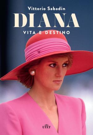 Cover of the book Diana. Vita e destino by Philippe Boulhaut