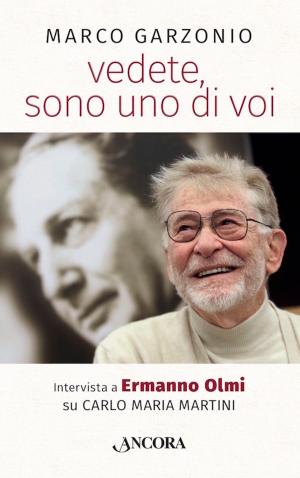 Cover of the book vedete, sono uno di voi by Guglielmo Cazzulani