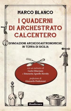 Cover of the book I quaderni di Archestrato Calcentero by Hope Comerford