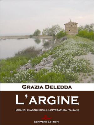 Cover of the book L'argine by Emilio De Marchi