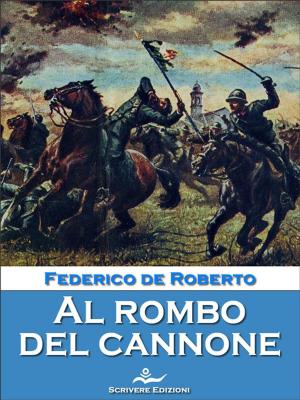 Cover of the book Al rombo del cannone by Augusto De Angelis