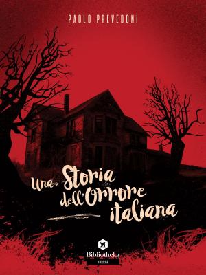 Cover of the book Una storia dell'orrore italiana by Lorenzo Rossi, Donatello Verdi, Gianluca Gialli