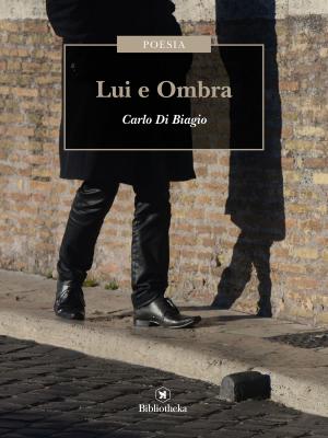 Cover of the book Lui e Ombra by Margrit Dahm