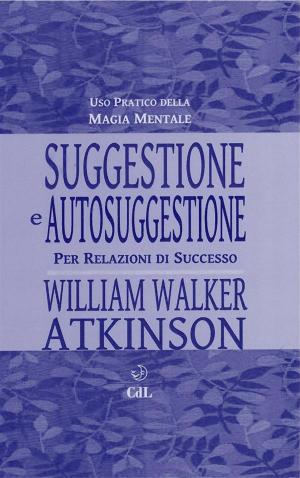 Cover of the book Suggestione e Autosuggestione by Helena Petrovna Blavatsky