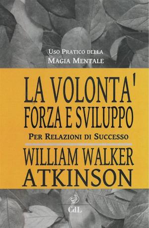 Cover of the book La Volontà by Annie Besant - Charles Leadbeater