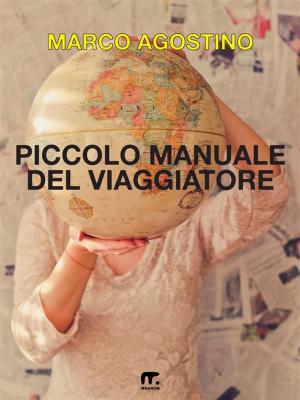 Cover of the book Piccolo manuale del viaggiatore by Marco Cerri