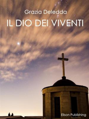 Cover of the book Il dio dei viventi by Simona Martorana