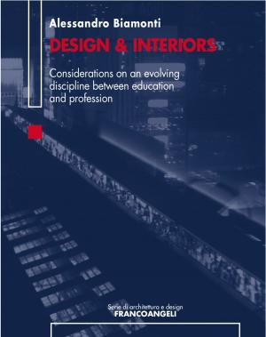 Cover of the book Design & Interiors by Daniele Chieffi, Claudia Dani, Marco Renzi