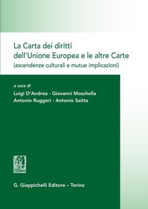 Cover of the book La Carta dei diritti dell'Unione Europea e le altre Carte (ascendenze culturali e mutue implicazioni) by R Richard Tribble Jr