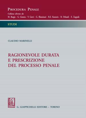 Cover of the book Ragionevole durata e prescrizione del processo penale by Giuseppe Lasco, Velia Loria, Mariavittoria Morgante