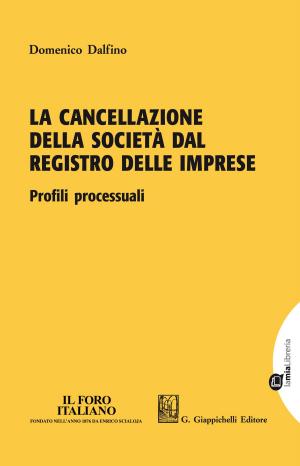 Cover of the book La cancellazione della società dal registro delle imprese by Roberto Calvo