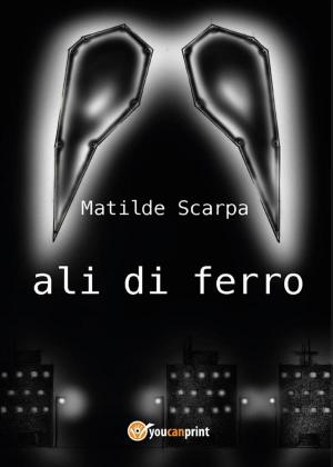 Cover of the book Ali di ferro by Patrizia Pinna