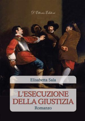 Cover of the book L'esecuzione della giustizia by Roberto Marchesini
