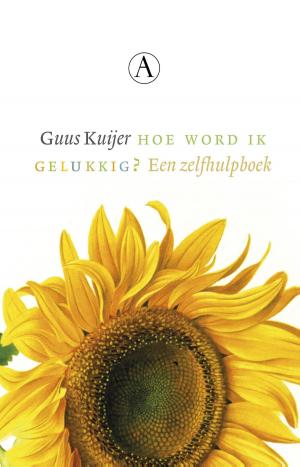 Cover of the book Hoe word ik gelukkig? by Atte Jongstra