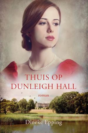Cover of the book Thuis op Dunleigh Hall by Henny Thijssing-Boer