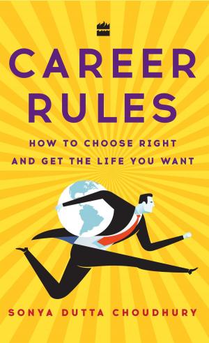 Book cover of Career Rules: How to Choose Right and Get the Life You Want