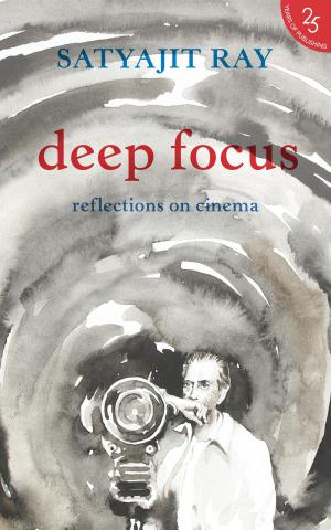 bigCover of the book Deep Focus: Reflection On Indian Cinema by 