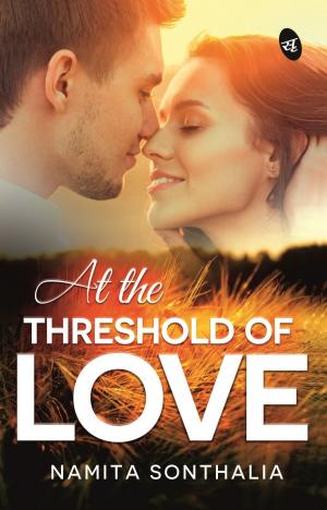 Cover of the book At The Threshold of Love by Preeti Shenoy