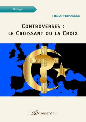 Cover of the book Controverses : le Croissant ou la Croix by Jean-Patrick Beaufreton