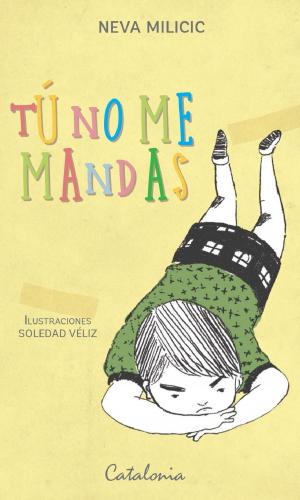 Cover of the book Tú no me mandas by Augusto Varas