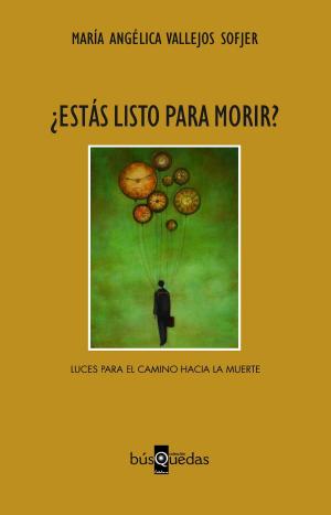 Cover of the book ¿Estás listo para morir? by José Bengoa