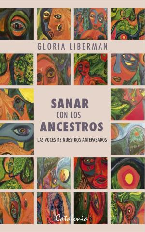 Cover of the book Sanar con los ancestros by Pedro Cayuqueo