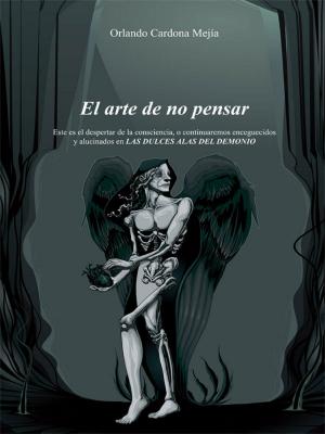 Cover of the book El arte de no pensar by Leif Gregersen