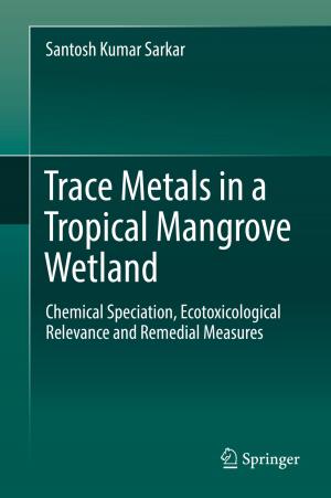 Cover of the book Trace Metals in a Tropical Mangrove Wetland by 